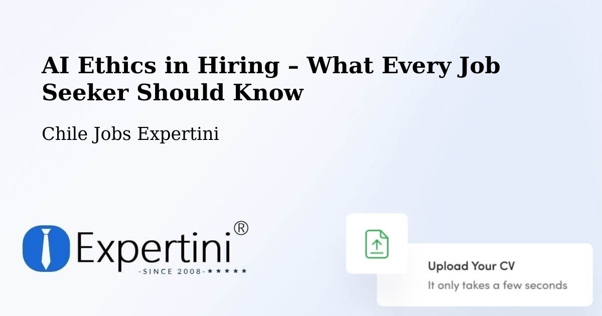 AI Ethics in Recruitment & Hiring – Copiapó - Copiapó, Chile Jobs Expertini