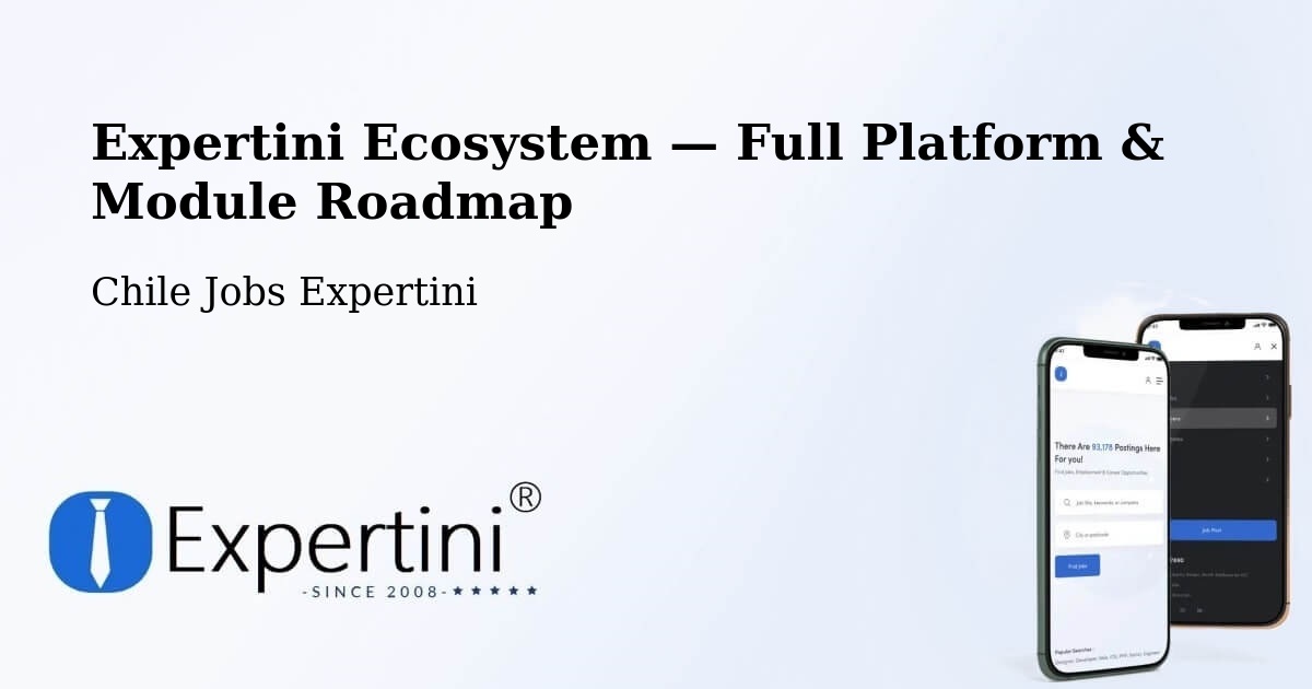 Expertini Ecosystem — Full Platform & Module Roadmap – Copiapó