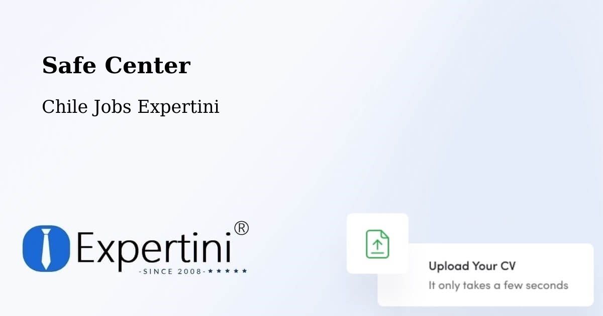 Safety Center – Copiapó - Chile Jobs Expertini